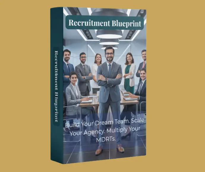 Recruitment Blueprint—Build Your Dream Team, Scale Your Agency, Multiply Your MDRTs.