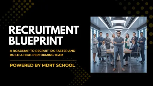 Recruitment Blueprint—Build Your Dream Team, Scale Your Agency, Multiply Your MDRTs.